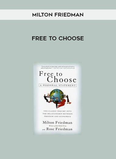 Free to Choose by Milton Friedman