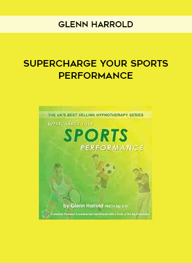 Glenn Harrold – Supercharge Your Sports Performance