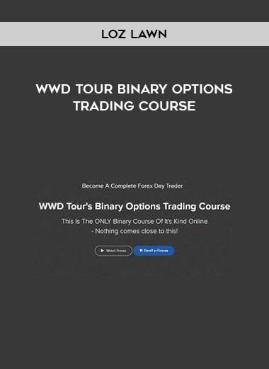 Loz Lawn – WWD Tour Binary Options Trading Course