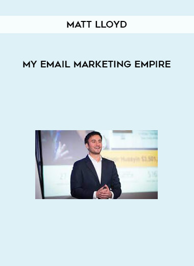 Matt Lloyd - My Email Marketing Empire