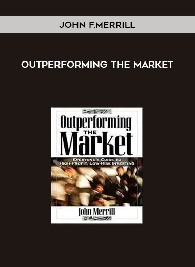 Outperforming the Market by John F.Merrill