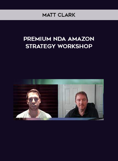 Premium NDA Amazon Strategy Workshop from Matt Clark