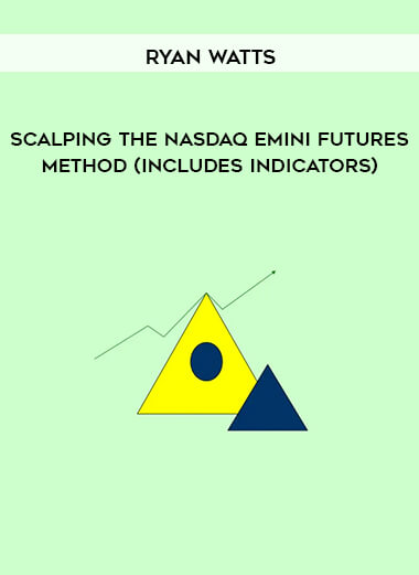 Ryan Watts - Scalping the Nasdaq Emini Futures Method (Includes Indicators)