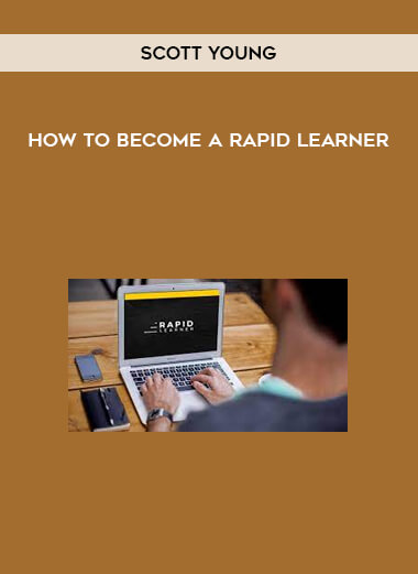 Scott Young - How to become a Rapid Learner