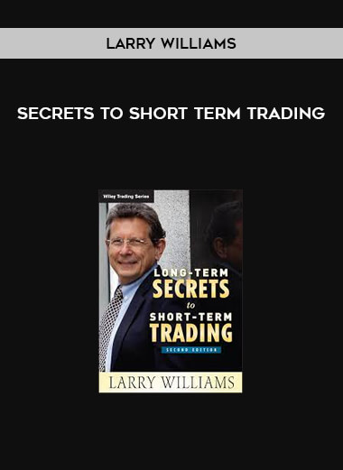 Secrets to Short Term Trading by Larry Williams