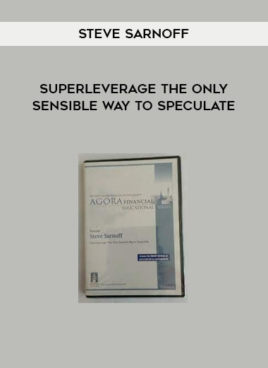 Steve Sarnoff - Superleverage The Only Sensible Way to Speculate