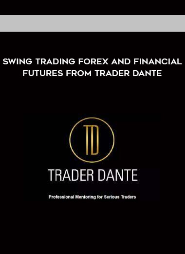 Swing Trading Forex And Financial Futures from Trader Dante