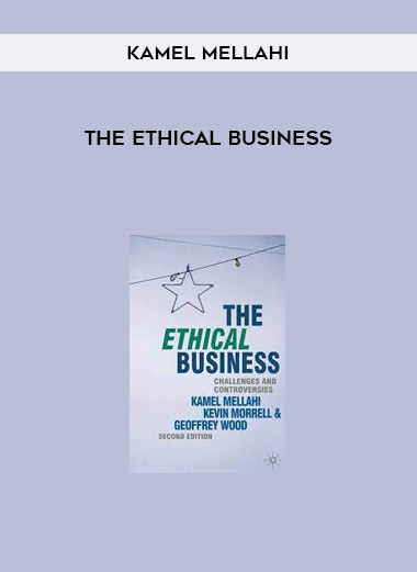 The Ethical Business by Kamel Mellahi