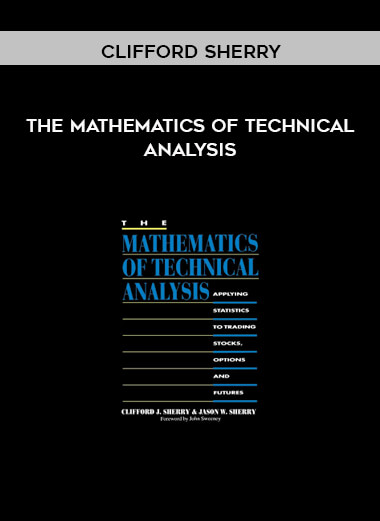 The Mathematics of Technical Analysis by Clifford Sherry