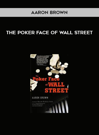 The Poker Face of Wall Street by Aaron Brown