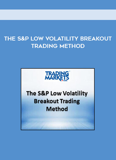 The S&P Low Volatility Breakout Trading Method