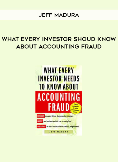 What Every Investor Shoud Know About Accounting Fraud by Jeff Madura