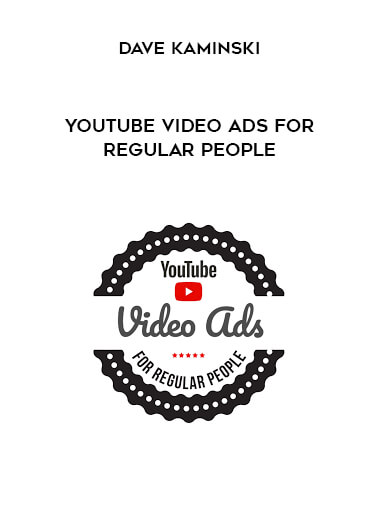 YouTube Video Ads For Regular People by Dave Kaminski