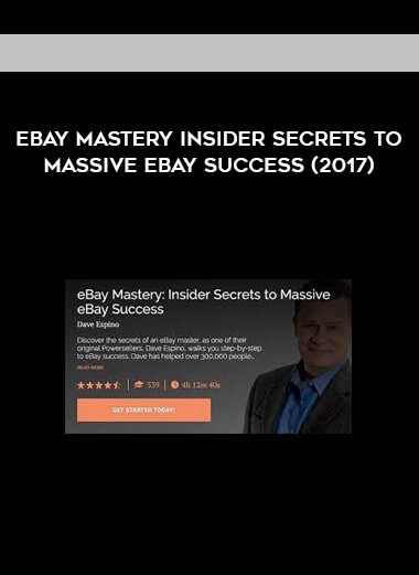 eBay Mastery Insider Secrets to Massive eBay Success (2017)