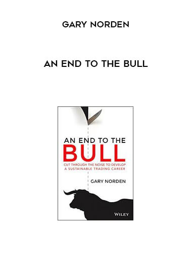 An End to the Bull by Gary Norden