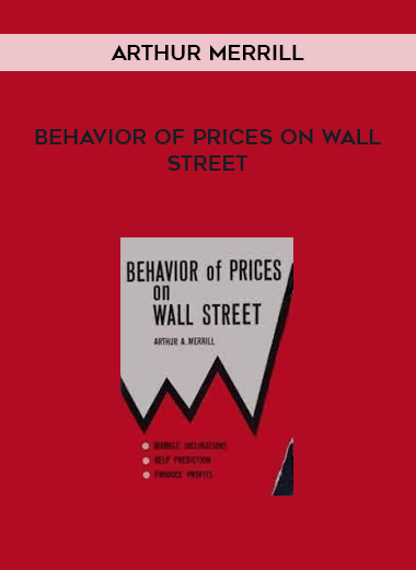 Behavior of Prices on Wall Street by Arthur Merrill