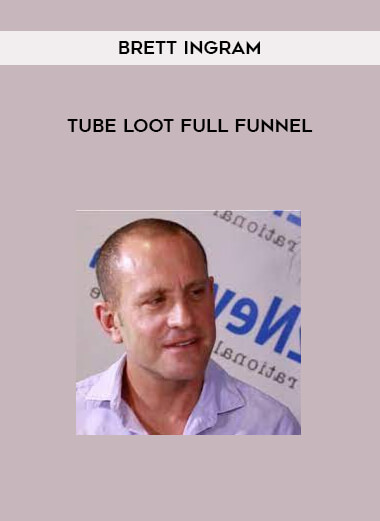 Brett Ingram - Tube Loot Full Funnel