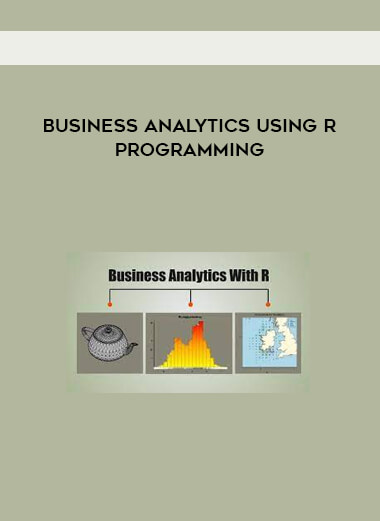 Business Analytics Using R Programming