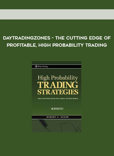 Daytradingzones - The Cutting Edge Of Profitable, High Probability Trading