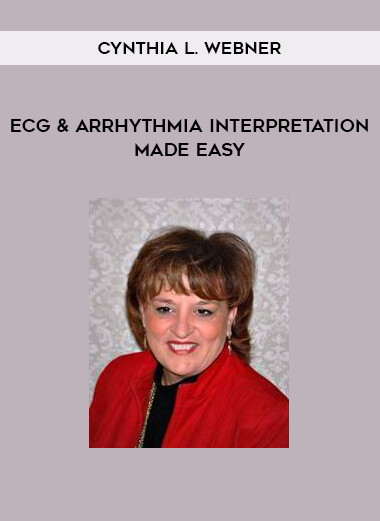 ECG & Arrhythmia Interpretation Made Easy from Cynthia L. Webner