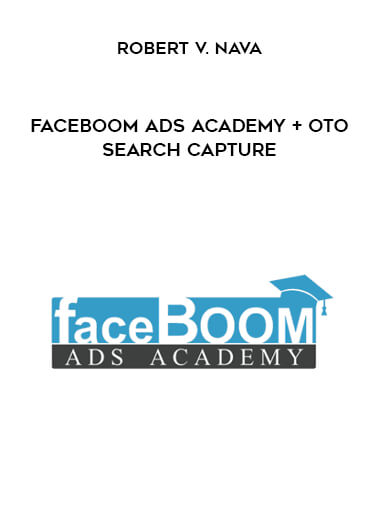 FaceBOOM Ads Academy + OTO Search Capture from Robert V. Nava