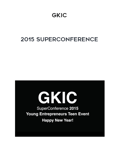 GKIC - 2015 SUPERCONFERENCE