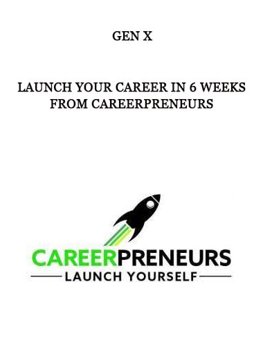 Gen X – Launch your career in 6 weeks from CareerPreneurs