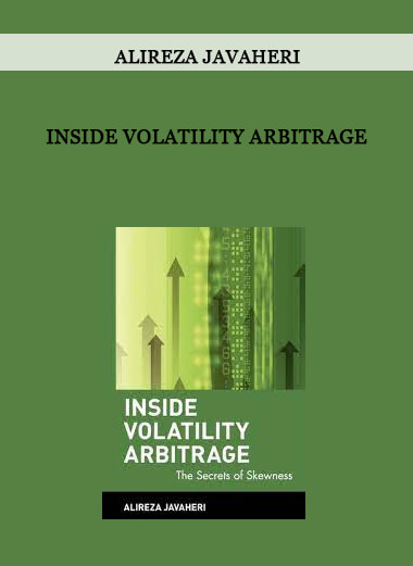 Inside Volatility Arbitrage by Alireza Javaheri