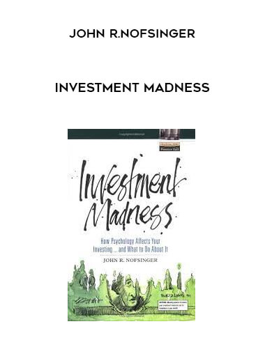 Investment Madness by John R.Nofsinger