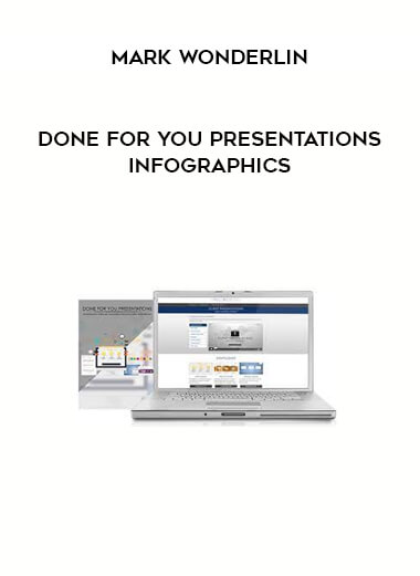 Mark Wonderlin - Done For You Presentations - InfoGraphics