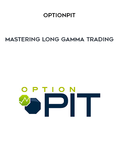 Mastering Long Gamma Trading by Optionpit