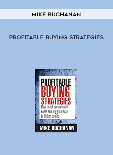 Mike Buchanan - Profitable Buying Strategies