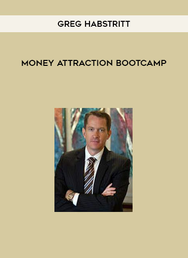 Money Attraction Bootcamp by Greg Habstritt