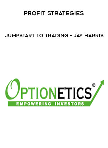 Profit Strategies - Jumpstart to Trading - Jay Harris - PCH06