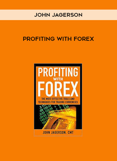 Profiting with Forex by John Jagerson