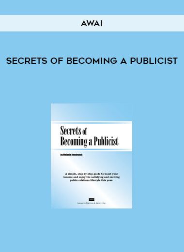 Secrets of Becoming a Publicist by AWAI