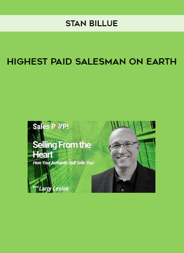 Stan Billue – Highest Paid Salesman on Earth