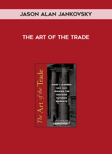 The Art of the Trade by Jason Alan Jankovsky