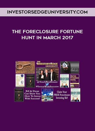 The Foreclosure Fortune Hunt in March 2017 from Investorsedgeuniversity.com