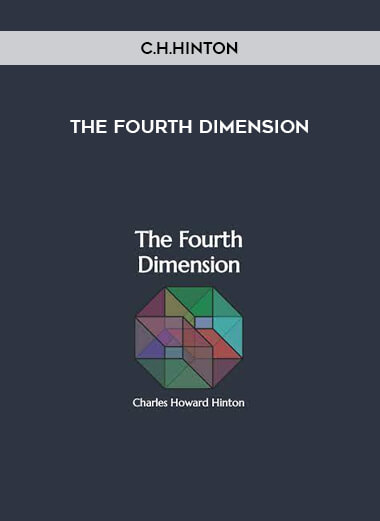 The Fourth Dimension by C.H.Hinton