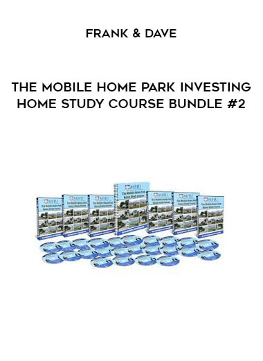 The Mobile Home Park Investing Home Study Course Bundle #2 from Frank & Dave