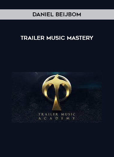 Trailer Music Mastery by Daniel Beijbom