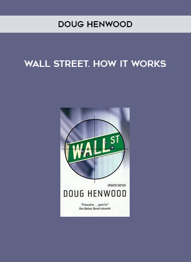 Wall Street. How it works by Doug Henwood