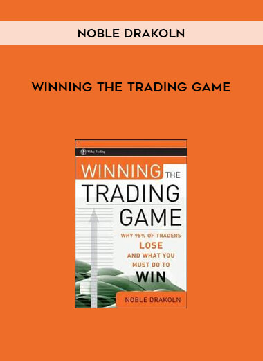 Winning the Trading Game by Noble Drakoln