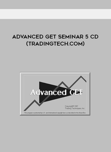 Advanced GET Seminar 5 CD (tradingtech.com)