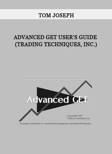 Advanced GET User's Guide by Tom Joseph (Trading Techniques, Inc.)