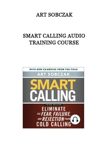 Art Sobczak - Smart Calling Audio Training Course