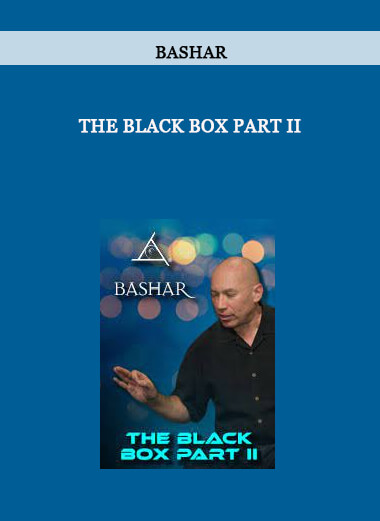 Bashar - The Black Box Part II