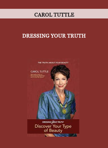 Carol Tuttle - Dressing Your Truth