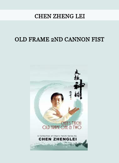 Chen Zheng Lei - Old Frame 2nd Cannon Fist